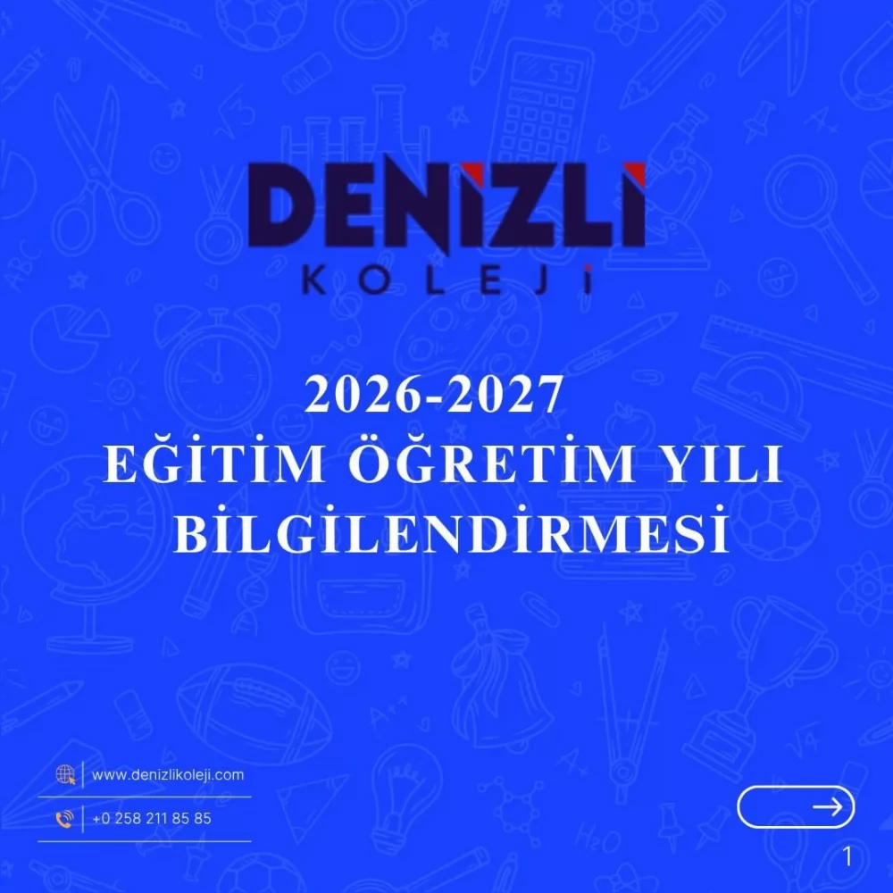 2026-2027 EĞİTİM ÖĞRETİM YILI DENİZLİ KOLEJİ VELİ BİLGİLENDİRMESİ